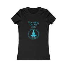 Load image into Gallery viewer, Focusing on My Zen - Women's Favorite Tee