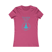 Load image into Gallery viewer, Focusing on My Zen - Women's Favorite Tee
