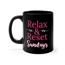 Load image into Gallery viewer, Relax and Reset Sundays - Black mug 11oz