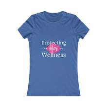 Load image into Gallery viewer, Protecting Her Wellness - Pink Splash - Women's Favorite Tee