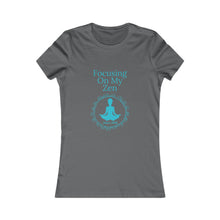 Load image into Gallery viewer, Focusing on My Zen - Women's Favorite Tee
