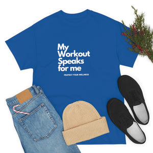 Workout Speaks - Adult Heavy Cotton Tee