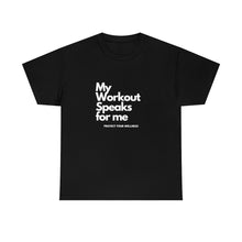 Load image into Gallery viewer, Workout Speaks - Adult Heavy Cotton Tee
