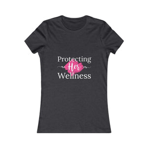 Protecting Her Wellness - Pink Splash -  Women's Favorite Tee