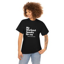 Load image into Gallery viewer, Workout Speaks - Adult Heavy Cotton Tee
