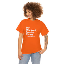 Load image into Gallery viewer, Workout Speaks - Adult Heavy Cotton Tee
