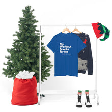 Load image into Gallery viewer, Workout Speaks - Adult Heavy Cotton Tee
