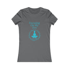 Load image into Gallery viewer, Focusing on My Zen - Women&#39;s Favorite Tee
