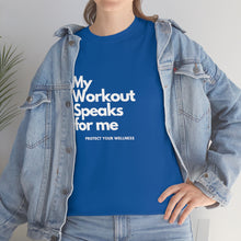 Load image into Gallery viewer, Workout Speaks - Adult Heavy Cotton Tee
