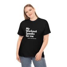Load image into Gallery viewer, Workout Speaks - Adult Heavy Cotton Tee
