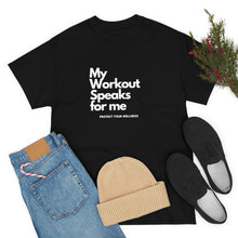 Load image into Gallery viewer, Workout Speaks - Adult Heavy Cotton Tee
