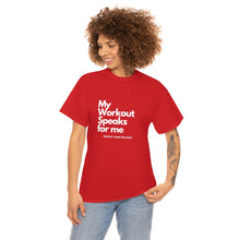 Load image into Gallery viewer, Workout Speaks - Adult Heavy Cotton Tee
