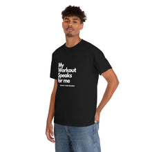 Load image into Gallery viewer, Workout Speaks - Adult Heavy Cotton Tee
