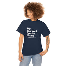 Load image into Gallery viewer, Workout Speaks - Adult Heavy Cotton Tee
