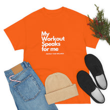 Load image into Gallery viewer, Workout Speaks - Adult Heavy Cotton Tee
