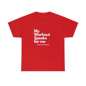 Workout Speaks - Adult Heavy Cotton Tee