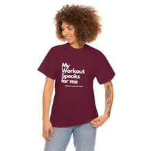 Load image into Gallery viewer, Workout Speaks - Adult Heavy Cotton Tee
