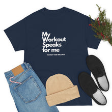 Load image into Gallery viewer, Workout Speaks - Adult Heavy Cotton Tee
