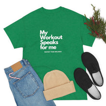 Load image into Gallery viewer, Workout Speaks - Adult Heavy Cotton Tee
