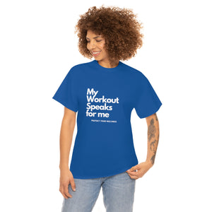 Workout Speaks - Adult Heavy Cotton Tee